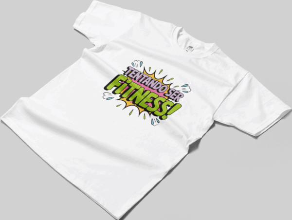 Camisa T-sthirt Tentando ser Fitness - branca