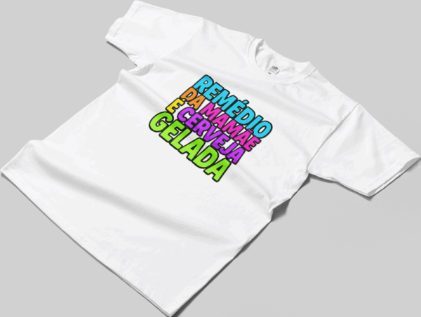 Camisa T-sthirt Remédio de Mamãe - branca