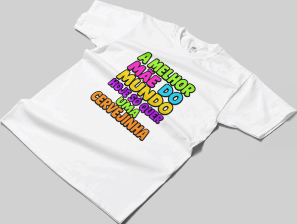 Camisa T-sthirt A Melhor Mãe - branca