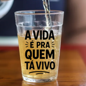 Copo Americano de Vidro A Vida é pra Quem tá Vivo