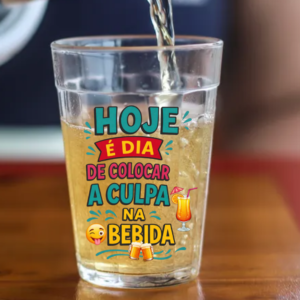 Copo Americano de Vidro Culpa na Bebida