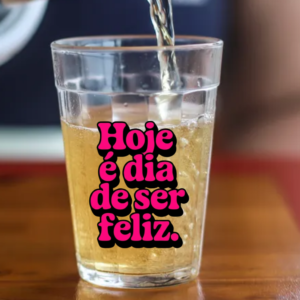 Copo Americano de Vidro Dia de Ser Feliz